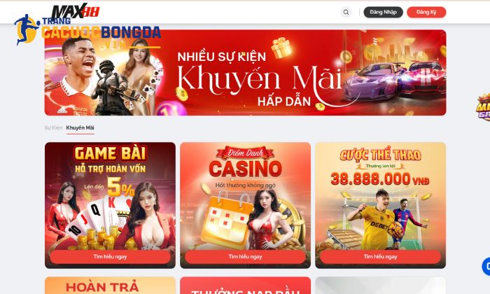 Max88 - Sân chơi cá cược bóng đá đẳng cấp hàng đầu Khuyến mãi hấp dẫn